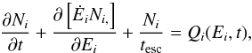 \begin{equation} \frac{\partial N_{i}}{\partial t} +\frac{\partial\left[\dot{E}_{i} N_{i,}\right]}{\partial E_i} + \frac{N_{i}}{t_{\rm esc}}= Q_i(E_i,t) \label{kineticeq}, \end{equation}
