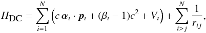 \begin{eqnarray} H_{ \mbox{{\footnotesize DC}}} = \sum_{i=1}^N \left( c\, {\bm{ \alpha }}_i \cdot {\bm{ p }}_i + (\beta_i -1)c^2 + V_i \right) + \sum_{i>j}^N \frac{1}{r_{ij}}, \end{eqnarray}