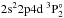 \hbox{$\rm 2s^22p4d~^3P_2^\circ$}