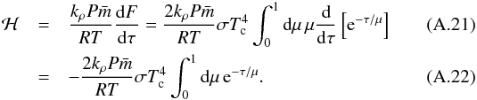 \appendix \setcounter{section}{1} \begin{eqnarray} \mathcal H &=& \frac{k_\rho P \bar m}{RT} \frac{\md F}{\md \tau} = \frac{2 k_\rho P \bar m}{RT} \sigma T_\text{c}^4 \int_0^1 \md \mu \, \mu \frac{\md}{\md \tau} \left[ {\rm e}^{-\tau/\mu} \right] \\ &=& -\frac{2 k_\rho P \bar m}{RT} \sigma T_\text{c}^4 \int_0^1 \md \mu \, {\rm e}^{-\tau/\mu} . \label{eq:H_FULL_E1} \end{eqnarray}