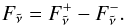 \begin{equation} F_\nut = F_\nut^+ - F_\nut^-. \end{equation}