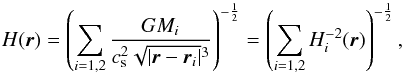 \begin{equation} \label{eq:diskheight} H({\vec r}) = \left(\sum_{i=1,2}{\frac{G M_i} {c_{\rm s}^2\sqrt{|{\vec r} - {\vec r_i}|}^3}} \right)^{-\frac{1}{2}} = \left(\sum_{i=1,2}{H_i^{-2} (\vec{r})} \right)^{-\frac{1}{2}} , \end{equation}