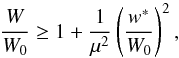 \begin{equation} \frac{W}{W_0} \geq 1 + \frac{1}{\mu^2}\left(\frac{w^*}{W_0}\right)^2, \label{eqn:bergerbound} \end{equation}