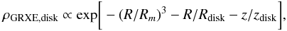 \begin{equation} \rho_{{\rm GRXE}, {\rm disk}} \propto {\rm exp}\bigg[-(R/R_m)^3 - R/R_{\rm disk} - z/z_{\rm disk} \bigg], \end{equation}