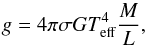 \begin{equation} g = 4\pi\sigma G \Te^4 {M\over L} , \label{eq_g} \end{equation}