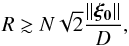 \begin{equation} \label{eq:min_res} R \gtrsim N\sqrt{2}\frac{\Vert\vec{\xi_0}\Vert}{D}, \end{equation}
