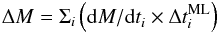 \begin{eqnarray*} \Delta {M} = \Sigma_i\left( {{\rm d}M/{\rm d}t}_i \times \Delta {t_i^{\rm ML}} \right) \end{eqnarray*}