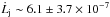 \hbox{$\dot{L}_{\rm j} \sim 6.1 \pm 3.7 \times 10^{-7}$}