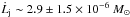 \hbox{$\dot{L}_{\rm j} \sim 2.9 \pm 1.5 \times 10^{-6}~M_{\odot}$}