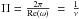 \hbox{$\Pi = \frac{2 \pi}{\rm{Re}(\omega)}~=~\frac{1}{\nu}$}