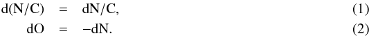 \begin{eqnarray} \text{d}(\text{N}/\text{C})&=& \text{dN}/\text{C},\\ \text{dO}&=& -\text{dN}. \end{eqnarray}