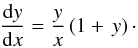 \begin{eqnarray} \frac{\text{d}y}{\text{d}x}= \frac{y}{x} \left( 1+ \,y \right)\cdot \end{eqnarray}