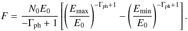 \begin{eqnarray*} F = \frac{N_0 E_0}{-\Gamma_\mathrm{ph}+1} \left[\left(\frac{E_\mathrm{max}}{E_0}\right)^{-\Gamma_\mathrm{ph}+1} - \left(\frac{E_\mathrm{min}}{E_0}\right)^{-\Gamma_\mathrm{ph}+1} \right]. \end{eqnarray*}