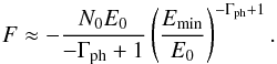 \begin{eqnarray*} F \approx -\frac{N_0 E_0}{-\Gamma_\mathrm{ph}+1} \left(\frac{E_\mathrm{min}}{E_0}\right)^{-\Gamma_\mathrm{ph}+1}. \end{eqnarray*}