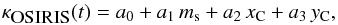 \begin{equation} \kappa_{\textrm{\small OSIRIS}} (t) = a_0 + a_1\,m_{\rm s} + a_2\,x_{\rm C} + a_3\,y_{\rm C} , \end{equation}