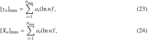 \begin{eqnarray} && [y_n]_{\rm max} = \sum_{i=1}^{N_{\rm max}} a_i (\ln n)^i, \\\ && [X_n]_{\rm max} = \sum_{i=1}^{N_{\rm max}} a_i (\ln n)^i, \end{eqnarray}