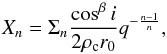 \begin{equation} X_n = \Sigma_n \frac{\cos^\beta i}{2\rho_{\rm c} r_0}q^{-\frac{n-1}{n}}, \end{equation}