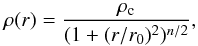\begin{equation} \label{eq_densityprofile} \rho(r) = \frac{\rho_{\rm c}}{(1+(r/r_{0})^2)^{n/2}}, \end{equation}