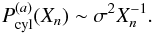 \appendix \setcounter{section}{2} \begin{equation} P^{(a)}_{\rm cyl}(X_n) \sim \sigma^2 X_{n}^{-1}. \end{equation}