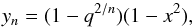 \begin{equation} y_n = (1-q^{2/n})(1-x^2), \end{equation}