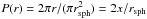\hbox{$P(r) = 2\pi r/(\pi r_{\rm sph}^2)=2x/r_{\rm sph}$}