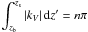 \hbox{$\displaystyle{\int_{z_{\rm b}}^{z_{\rm s}}\vert k_{V}\vert\,{\rm d}z'=n\pi}$}