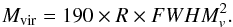 \begin{equation} \label{eq_mvir} M_\mathrm{vir} = 190 \times R \times FWHM_v^2 . \end{equation}