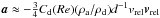 \hbox{$\vec{a} \approx -\frac{3}{4} C_{\rm{d}}(Re)(\rho_{\rm{a}}/\rho_{\rm{d}})d^{-1}v_{\rm{rel}}\vec{v}_{\rm{rel}}$}