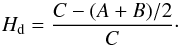 \begin{equation} H_{\rm d}=\frac{C-(A+B)/2}{C}\cdot \end{equation}