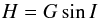 \begin{equation} H=G\sin{I} \end{equation}