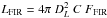Mathematical equation: \hbox{$L_{\rm FIR} = 4 \pi ~ D_L^2~C ~ F_{\rm FIR}$}