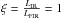 Mathematical equation: \hbox{$\xi = \frac{L_{\rm IR}}{L_{\rm FIR}}=1$}