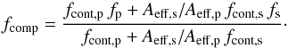 \begin{equation} f_{\mathrm{comp}} = \frac{ f_{\mathrm{cont,p}} \, f_{\mathrm{p}} + A_{\mathrm{eff,s}}/A_{\mathrm{eff,p}} \, f_{\mathrm{cont,s}} \, f_{\mathrm{s}}}{f_{\mathrm{cont,p}} + A_{\mathrm{eff,s}}/A_{\mathrm{eff,p}} \, f_{\mathrm{cont,s}}}\cdot \label{eq:composite} \end{equation}