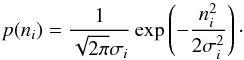 \begin{equation} p(n_i) = \frac{1}{\sqrt{2\pi}\sigma_i}\exp\left(-\frac{n_i^2}{2\sigma_i^2}\right)\cdot \label{eq:noise_distribution} \end{equation}