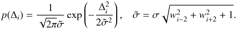 \begin{equation} p(\Delta_i) = \frac{1}{\sqrt{2\pi} \tilde{\sigma}}\exp\left(-\frac{\Delta_i^2}{2\tilde{\sigma}^2}\right) \mathrm{,} \quad \tilde{\sigma} = \sigma\sqrt{w^2_{i-2}+w^2_{i+2}+1} . \label{eq:iota_distribution} \end{equation}