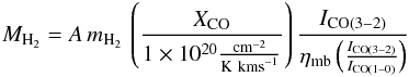 \begin{eqnarray} \label{eqn:coconv} M_{\mathrm{H}_{2}} = A\,m_{\mathrm{H}_{2}}\,\left(\frac{X_{\rm CO}}{1\times 10^{20} \frac{\mathrm{cm}^{-2}}{\mathrm{K\ km s}^{-1}} } \right) \frac{I_{\mathrm{CO(3-2)}}}{\eta_{\mathrm{mb}}\left(\frac{I_{\mathrm{CO(3-2)}}}{I_{\mathrm{CO(1-0)}}}\right)} \end{eqnarray}