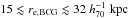\hbox{$15 \lesssim r_{\rm e,BCG} \lesssim 32~h^{-1}_{70}~\mathrm{kpc}$}