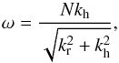 Mathematical equation: \begin{equation} \label{eq:1} \omega = \frac{N k_{\rm h}}{\sqrt{k_{\rm r}^2+k_{\rm h}^2}}{,} \end{equation}