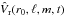 Mathematical equation: \hbox{$\hat V_{\rm r}(r_0,\ell,m,t)$}