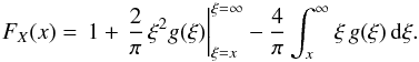\begin{equation} \label{def-cdf} F_{X}(x)=\,1+\left.\dfrac{2}{\pi}\,\xi^{2}g(\xi)\right|_{\xi=x}^{\xi=\infty} -\dfrac{4}{\pi}\int_{x}^{\infty}\xi\, g(\xi)\,{\rm d}\xi. \end{equation}