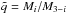 \hbox{$\tilde{q}=M_i/M_{3-i}$}