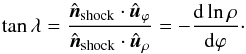 \begin{equation} \label{eq_tanLambda} \tan \lA = \frac{\ns\cdot\up}{\ns\cdot\ur} = -\frac{\rmd \ln \rho}{\rmd \varphi} \cdot \end{equation}