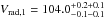 \hbox{$V_{{\rm rad},1} = 104.0_{-0.1-0.1}^{+0.2+0.1}$}