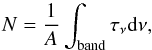 \begin{equation} N =\frac{1}{A}\int_{\rm band}{\tau_{\nu}{\rm d}\nu}, \label{column} \end{equation}