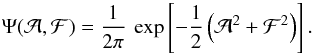 \appendix \setcounter{section}{1} \begin{equation} \Psi({\cal A},{\cal F}) = \frac{1}{2 \pi} \: \exp \left[-\frac{1}{2} \left({\cal A}^{2} +{\cal F}^{2}\right) \right] . \end{equation}