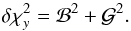 \appendix \setcounter{section}{1} \begin{equation} \delta \chi^{2}_{y} = {\cal B}^{2} + {\cal G}^{2} . \end{equation}