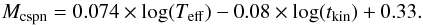 Mathematical equation: \begin{equation} M_{\rm cspn} = 0.074 \times \log(T_{\rm eff}) -0.08 \times \log(t_{\rm kin}) + 0.33. \label{m_cspn_acc} \end{equation}