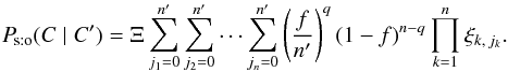 Mathematical equation: \begin{equation} \Psto(C \mid C') = \Xi\multspace \sum_{j_1=0}^\np \sum_{j_2=0}^\np \cdots \sum_{j_n=0}^\np {\Biggl(\frac{f}\np\Biggr)^q \multspace (1-f)^{n-q} \multspace \prod_{k=1}^n \xi_{k\comma j_k}}. \label{P_sto(C|C)_xi} \end{equation}