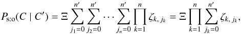 Mathematical equation: \begin{equation} \Psto(C \mid C') = \Xi\multspace \sum_{j_1=0}^\np\sum_{j_2=0}^\np \cdots \sum_{j_n=0}^\np\prod_{k=1}^n\zeta_{k\comma j_k} = \Xi\multspace \prod_{k=1}^n\sum_{j_k=0}^\np\zeta_{k\comma j_k}, \label{P_sto(C|C)_res} \end{equation}