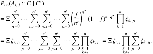 Mathematical equation: \begin{eqnarray} && \Psto(A_{i\comma j} \cap C \mid C') \nonumber \\&&= \Xi\multspace \sum_{j_1=0}^\np \cdots \sum_{j_{i-1}=0}^\np \sum_{j_{i+1}=0}^\np \cdots \sum_{j_n=0}^\np {\Biggl(\frac{f}\np\Biggr)^{q^\star}\multspace (1-f)^{n-q^\star} \prod_{k=1}^n \xi_{k\comma j_k}} \nonumber\\&&= \Xi\multspace \zeta_{i\comma j_i}\multspace \sum_{j_1=0}^\np\cdots \sum_{j_{i-1}=0}^\np\sum_{j_{i+1}=0}^\np\cdots \sum_{j_n=0}^\np\prod_{\substack{k=1\\ k\neq i}}^n \zeta_{k\comma j_k} = \Xi\multspace \zeta_{i\comma j}\multspace \prod_{\substack{k=1\\ k\neq i}}^n \sum_{j_k=0}^\np\zeta_{k\comma j_k}. \label{P_sto(Aij,C|C)_res} \end{eqnarray}